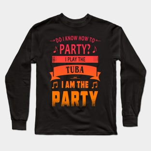 Tuba player party Long Sleeve T-Shirt